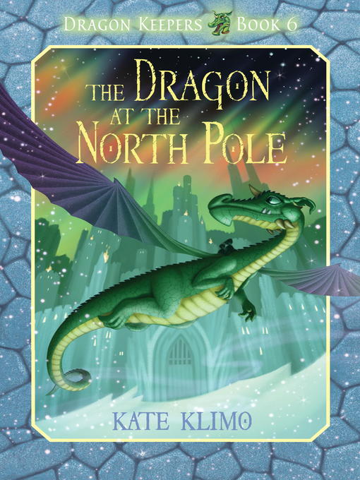 Title details for The Dragon at the North Pole by Kate Klimo - Wait list